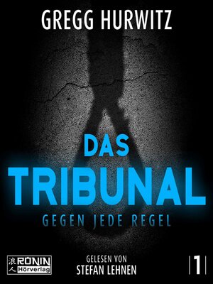 cover image of Das Tribunal--Gegen jede Regel--Tim Rackley, Band 1 (ungekürzt)